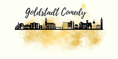 Image principale de Goldstadt Comedy Open Mic