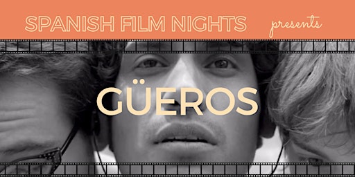 Hauptbild für SPANISH FILM NIGHTS - GÜEROS