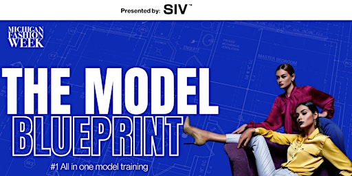 Imagem principal de The Model Blueprint PRESENTED BY: Michigan Fashion Week