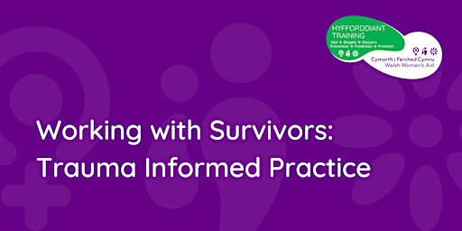 Hauptbild für Working with Survivors: Trauma Informed Practice