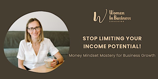 Primaire afbeelding van Money Mindset Mastery & Financial Empowerment for Business Growth