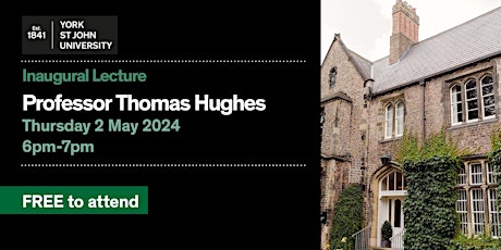 Inaugural Lecture - Professor Thomas Hughes primary image