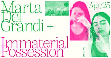 Imagem principal do evento Fresh Thursday // Marta Del Grandi + Immaterial Possession