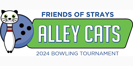 Imagem principal do evento Friends of Strays: Alley Cats Bowling Tournament