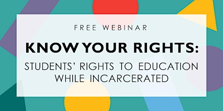 Image principale de Know Your Rights: Students' Rights to Education While Incarcerated