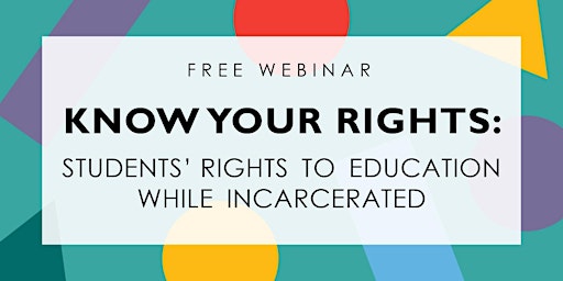 Know Your Rights: Students' Rights to Education While Incarcerated primary image