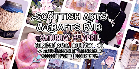 Scottish Arts & Crafts Fair - 6th April