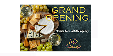 Florida Access ISAM Agency -Grand Opening Sparkling Celebration