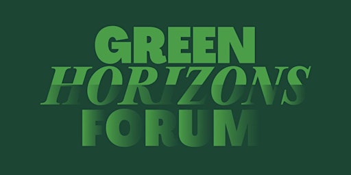 Green Horizons Forum primary image