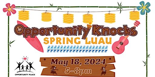 Primaire afbeelding van Opportunity Knocks Spring Luau