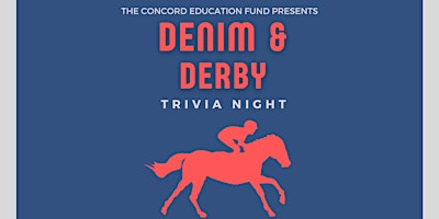 Immagine principale di Concord Education Fund Denim & Derby Trivia Night 