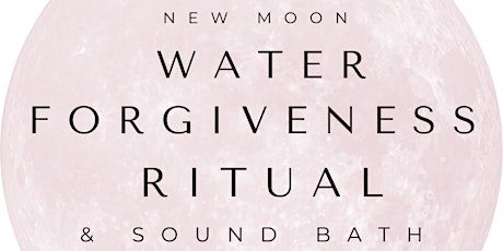 New Moon Water Ritual & Sound Bath