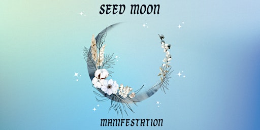 Seed Moon Manifestation primary image