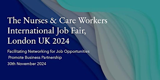 Imagem principal de Nurses & Care Workers International Job Fair London UK, 2024