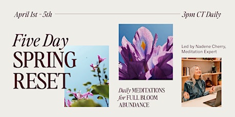 Five Day Spring Reset - Daily Meditations for Full Bloom Abundance