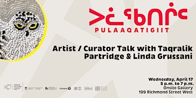 Artist / Curator Talk with Taqralik Partridge and Linda Grussani primary image