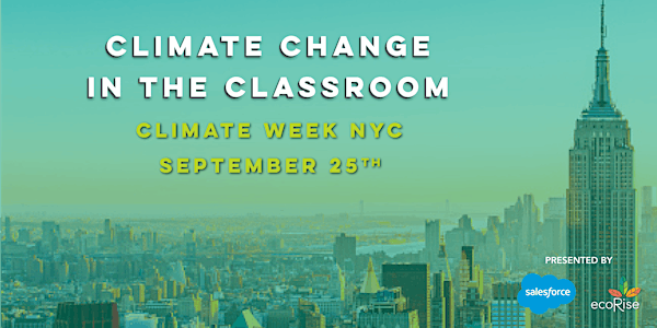 Climate Change in the Classroom: Climate Ed and Place-Based Solutions