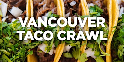 Vancouver Taco Crawl primary image