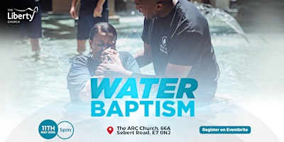Primaire afbeelding van Water Baptism at The Liberty Church