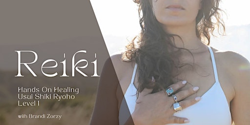 Hauptbild für Reiki Level 1 Training + Certification with Brandi Zorzy