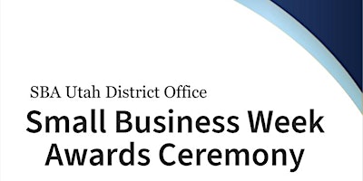 Utah SBA National Small Business Week 2024 primary image