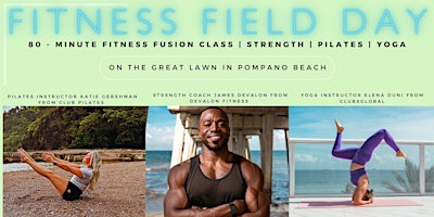 Immagine principale di FITNESS FIELD DAY | 80-MINUTE FUSION CLASS | STRENGTH | PILATES | YOGA 