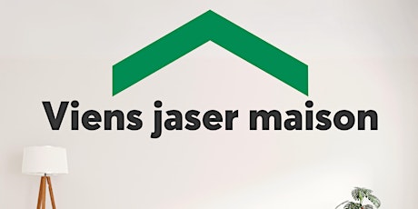 Viens jaser maison