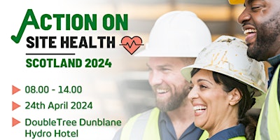 Imagen principal de Action on Site Health Scotland 2024
