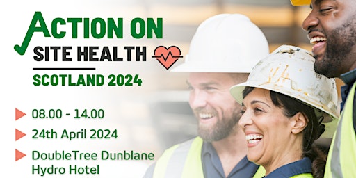 Hauptbild für Action on Site Health Scotland 2024