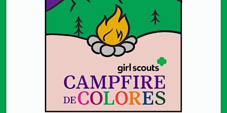 Girl Scouts Campfire De Colores