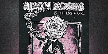 The Iron Roses & Hit Like A Girl