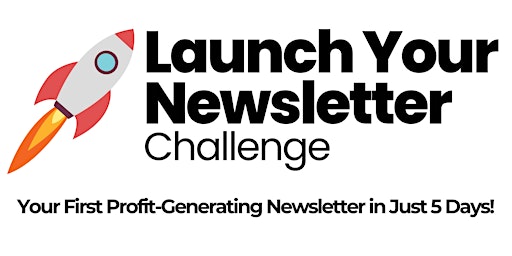 Imagen principal de Launch Your Newsletter Challenge: Your First Issue in 5 Days!