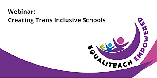 Imagem principal do evento Webinar: Creating Trans Inclusive Schools