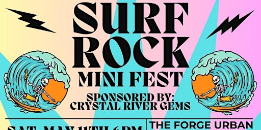 Imagem principal do evento Surf Rock Mini Fest Sponsored By Crystal River Gems