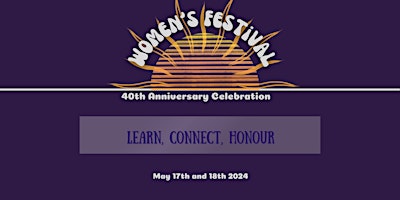 Primaire afbeelding van Women's Festival  2024 WNPEI 40th Anniversary Celebration