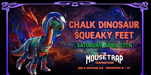 Immagine principale di Chalk Dinosaur & Squeaky Feet @ The Mousetrap 