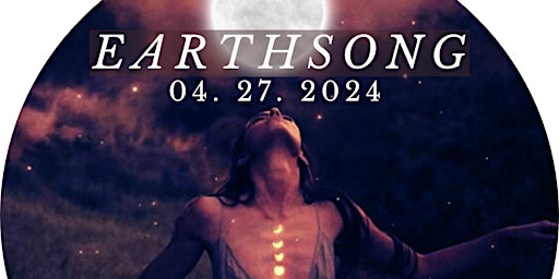 Hauptbild für EarthSong, A Magical Experience of Song and Story Under The Stars