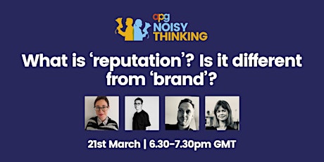 APG Noisy Thinking: What is ‘reputation’? Is it different from ‘brand’?  primärbild