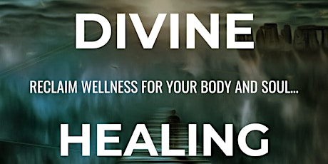 Divine Healing Unleashed: Reclaim Wellness For Your Body and Soul