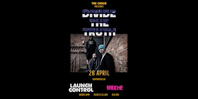 Imagem principal do evento Divide the Truth + Launch Control + Brioche