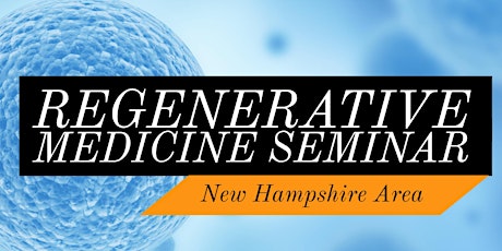 FREE Regenerative Medicine & Stem Cell For Pain Seminar - Dover, NH primary image