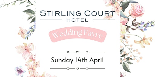 Stirling Court Hotel Wedding Fayre primary image