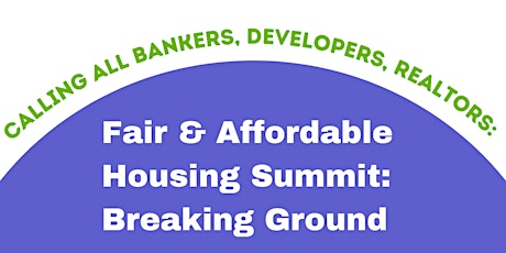 Fair & Affordable Housing Summit: Breaking Ground