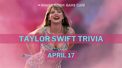 Board Room Trivia: TAYLOR SWIFT EDITION! 9PM!  primärbild