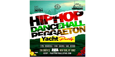 HipHop Dancehall Reggaeton Yacht Party *Easter Weekend*