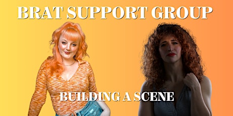 Brat Support Group #5 - Building a Scene