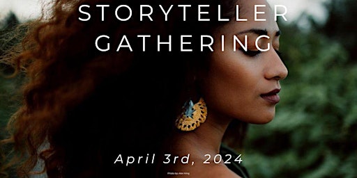 April Storyteller Gathering primary image