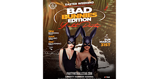 Imagen principal de *BAD BUNNIES EDITION YACHT PARTY* EASTER WEEKEND @ LIBERTY HARBOR MARINA NJ