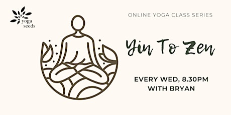 Yin to Zen: An 8-Week Online Yin Yoga Series