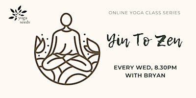 Yin to Zen: An 8-Week Online Yin Yoga Series primary image